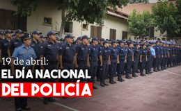 19 de Abril: se celebra el Día Nacional del Policía