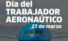 27 de Marzo: se celebra en Argentina el Día del Trabajador Aeronáutico
